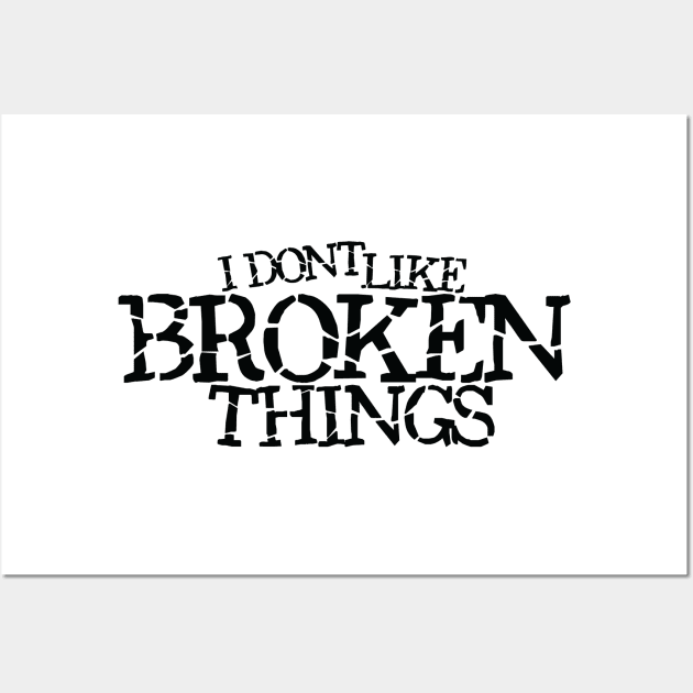 Broken things Wall Art by MRSY